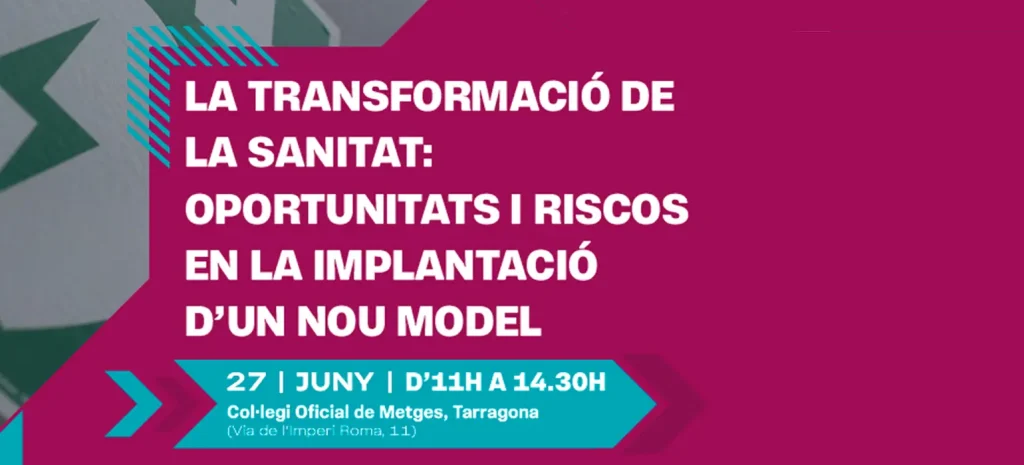 DESTACADA La transformació de la sanitat: oportunitats i riscos en la implantació d'un nou model