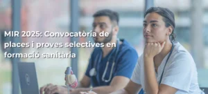 DESTACADA CAT MIR 2025: Convocatoria de plazas y pruebas selectivas en formación sanitaria