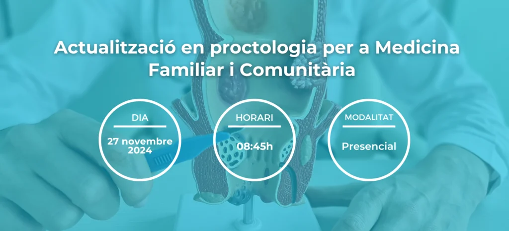 DESTACADA  Actualització en proctologia per a Medicina Familiar i Comunitària 