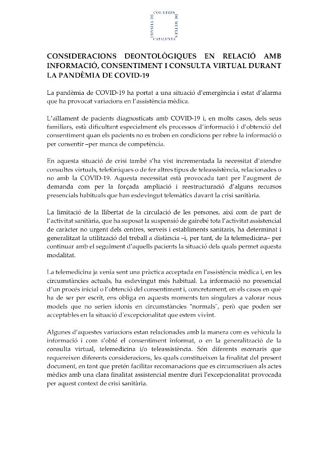 CONSIDERACIONS DEONTOLÒGIQUES EN RELACIÓ AMB
INFORMACIÓ, CONSENTIMENT I CONSULTA VIRTUAL DURANT
LA PANDÈMIA DE COVID-19